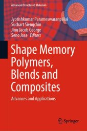 book Shape Memory Polymers, Blends and Composites: Advances and Applications