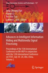 book Advances in Intelligent Information Hiding and Multimedia Signal Processing: Proceedings of the 15th International Conference on IIH-MSP in conjunction with the 12th International Conference on FITAT, July 18–20, Jilin, China, Volume 2