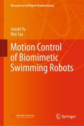 book Motion Control of Biomimetic Swimming Robots