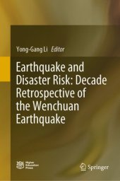 book Earthquake and Disaster Risk: Decade Retrospective of the Wenchuan Earthquake