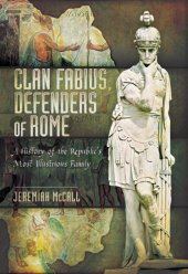 book Clan Fabius, Defenders of Rome: A History of the Republic’s Most Illustrious Family