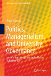 book Politics, Managerialism, and University Governance: Lessons from Hong Kong under China’s Rule since 1997