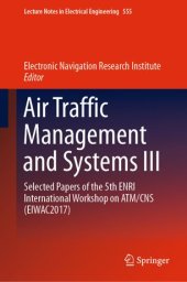 book Air Traffic Management and Systems III: Selected Papers of the 5th ENRI International Workshop on ATM/CNS (EIWAC2017)