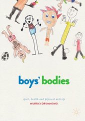 book Boys' Bodies: Sport, Health and Physical Activity