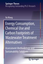 book Energy Consumption, Chemical Use and Carbon Footprints of Wastewater Treatment Alternatives: Assessment Methodology and Sustainability Solutions