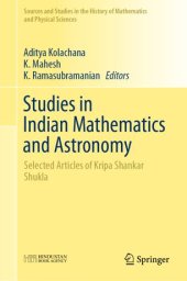 book Studies in Indian Mathematics and Astronomy: Selected Articles of Kripa Shankar Shukla