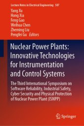 book Nuclear Power Plants: Innovative Technologies for Instrumentation and Control Systems: The Third International Symposium on Software Reliability, Industrial Safety, Cyber Security and Physical Protection of Nuclear Power Plant (ISNPP)