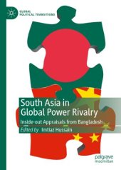 book South Asia in Global Power Rivalry: Inside-out Appraisals from Bangladesh