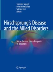 book Hirschsprung’s Disease and the Allied Disorders: Status Quo and Future Prospects of Treatment