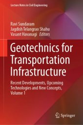 book Geotechnics for Transportation Infrastructure: Recent Developments, Upcoming Technologies and New Concepts, Volume 1