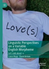 book Linguistic Perspectives on a Variable English Morpheme: Let's talk about –s