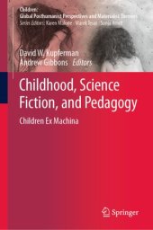 book Childhood, Science Fiction, and Pedagogy: Children Ex Machina