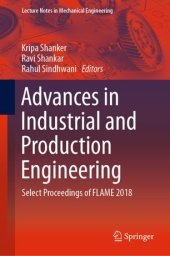 book Advances in Industrial and Production Engineering: Select Proceedings of FLAME 2018