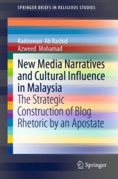 book New Media Narratives and Cultural Influence in Malaysia: The Strategic Construction of Blog Rhetoric by an Apostate