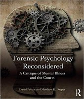 book Forensic Psychology Reconsidered: A Critique of Mental Illness and the Courts