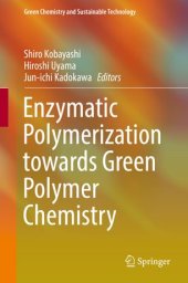 book Enzymatic Polymerization towards Green Polymer Chemistry