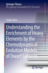 book Understanding the Enrichment of Heavy Elements by the Chemodynamical Evolution Models of Dwarf Galaxies