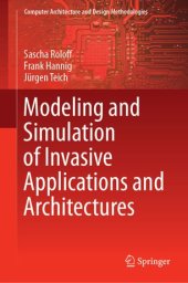 book Modeling and Simulation of Invasive Applications and Architectures