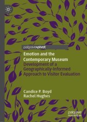 book Emotion and the Contemporary Museum: Development of a Geographically-Informed Approach to Visitor Evaluation