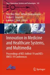 book Innovation in Medicine and Healthcare Systems, and Multimedia: Proceedings of KES-InMed-19 and KES-IIMSS-19 Conferences