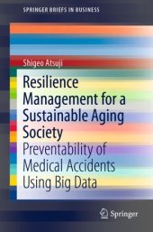 book Resilience Management for a Sustainable Aging Society: Preventability of Medical Accidents Using Big Data