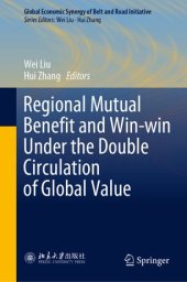 book Regional Mutual Benefit and Win-win Under the Double Circulation of Global Value