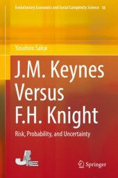 book J.M. Keynes Versus F.H. Knight: Risk, Probability, and Uncertainty