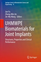 book UHMWPE Biomaterials for Joint Implants: Structures, Properties and Clinical Performance