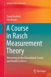 book A Course in Rasch Measurement Theory: Measuring in the Educational, Social and Health Sciences