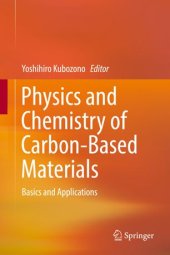 book Physics and Chemistry of Carbon-Based Materials: Basics and Applications