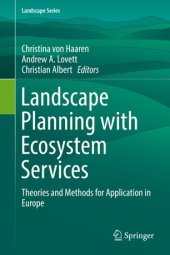 book Landscape Planning with Ecosystem Services: Theories and Methods for Application in Europe