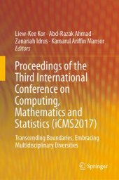 book Proceedings of the Third International Conference on Computing, Mathematics and Statistics (iCMS2017): Transcending Boundaries, Embracing Multidisciplinary Diversities