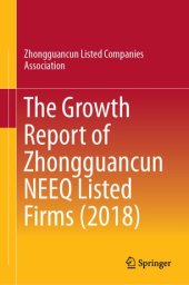 book The Growth Report of Zhongguancun NEEQ Listed Firms (2018)