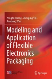 book Modeling and Application of Flexible Electronics Packaging