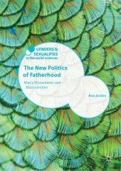 book The New Politics of Fatherhood: Men's Movements and Masculinities