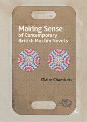 book Making Sense of Contemporary British Muslim Novels