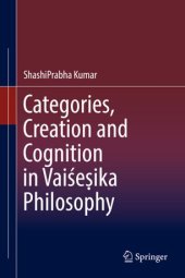 book Categories, Creation and Cognition in Vaiśeṣika Philosophy