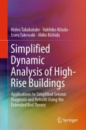 book Simplified Dynamic Analysis of High-Rise Buildings: Applications to Simplified Seismic Diagnosis and Retrofit Using the Extended Rod Theory