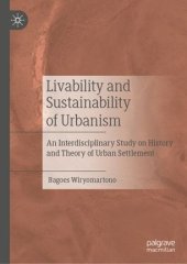 book Livability and Sustainability of Urbanism: An Interdisciplinary Study on History and Theory of Urban Settlement