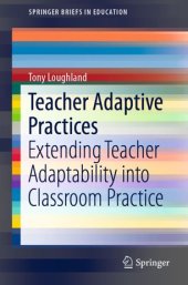 book Teacher Adaptive Practices: Extending Teacher Adaptability into Classroom Practice