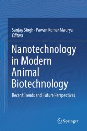 book Nanotechnology in Modern Animal Biotechnology: Recent Trends and Future Perspectives