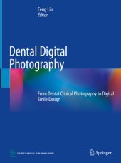 book Dental Digital Photography: From Dental Clinical Photography to Digital Smile Design