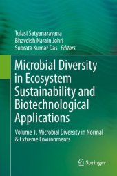 book Microbial Diversity in Ecosystem Sustainability and Biotechnological Applications: Volume 1. Microbial Diversity in Normal & Extreme Environments