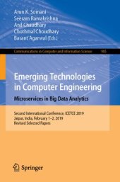 book Emerging Technologies in Computer Engineering: Microservices in Big Data Analytics: Second International Conference, ICETCE 2019, Jaipur, India, February 1–2, 2019, Revised Selected Papers