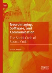 book Neuroimaging, Software, and Communication: The Social Code of Source Code