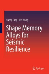 book Shape Memory Alloys for Seismic Resilience