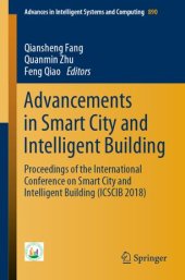 book Advancements in Smart City and Intelligent Building: Proceedings of the International Conference on Smart City and Intelligent Building (ICSCIB 2018)