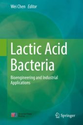 book Lactic Acid Bacteria: Bioengineering and Industrial Applications