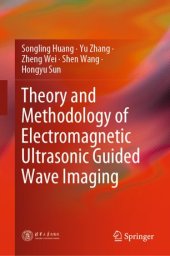 book Theory and Methodology of Electromagnetic Ultrasonic Guided Wave Imaging