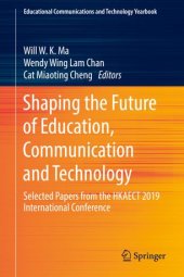 book Shaping the Future of Education, Communication and Technology: Selected Papers from the HKAECT 2019 International Conference